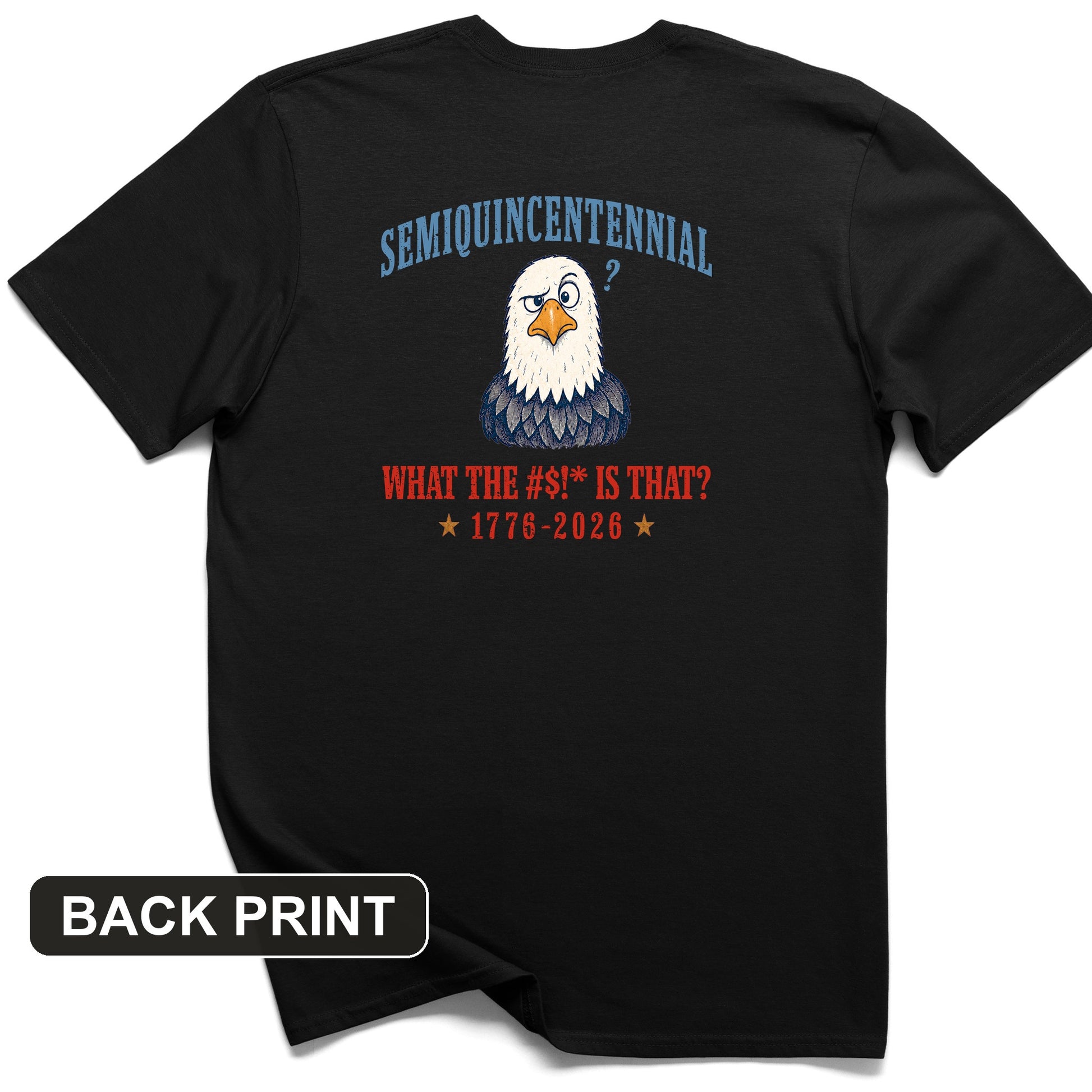 Semiquincentennial Eagle Back Print T-Shirt