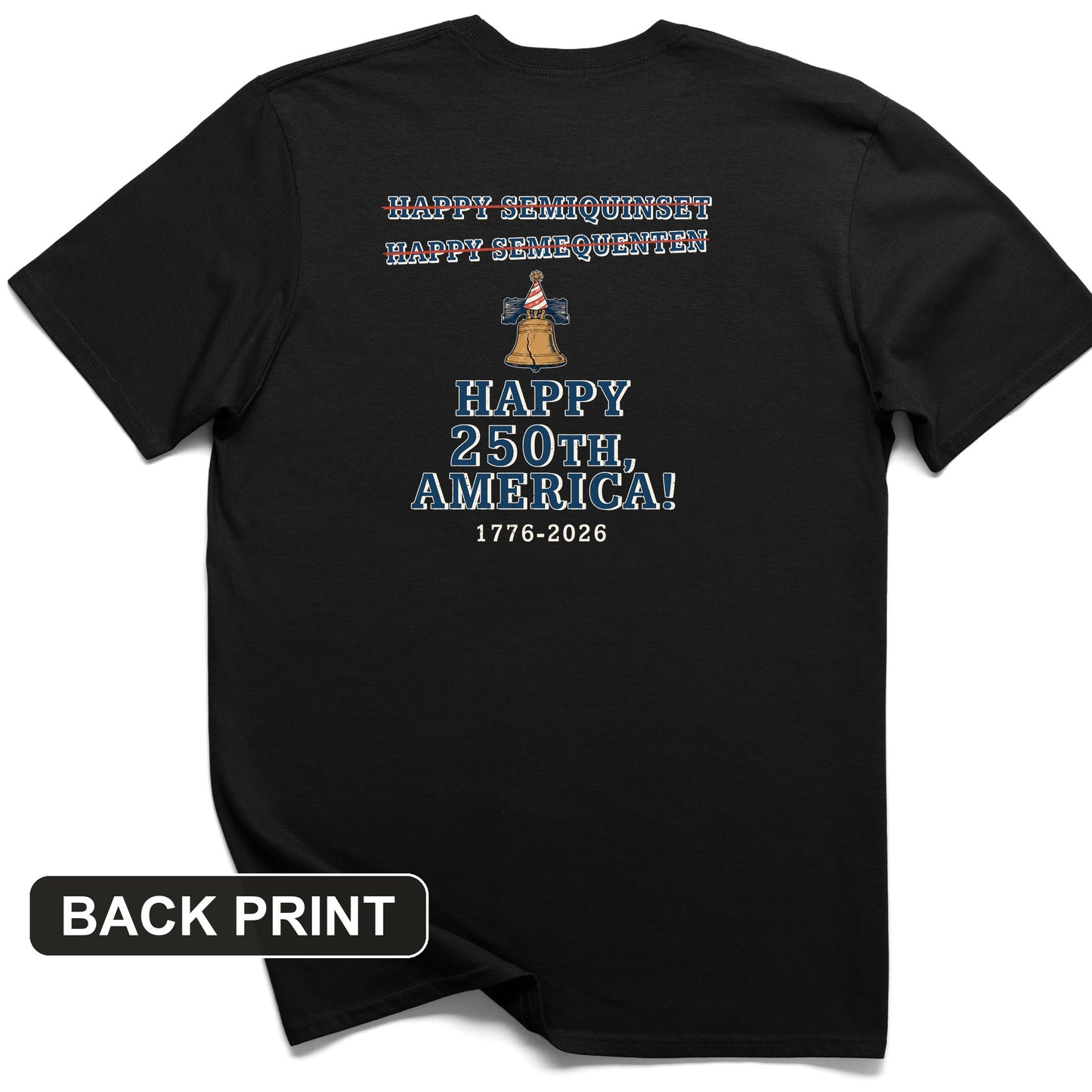 Semiquincentennial Spelling Back Print T-Shirt