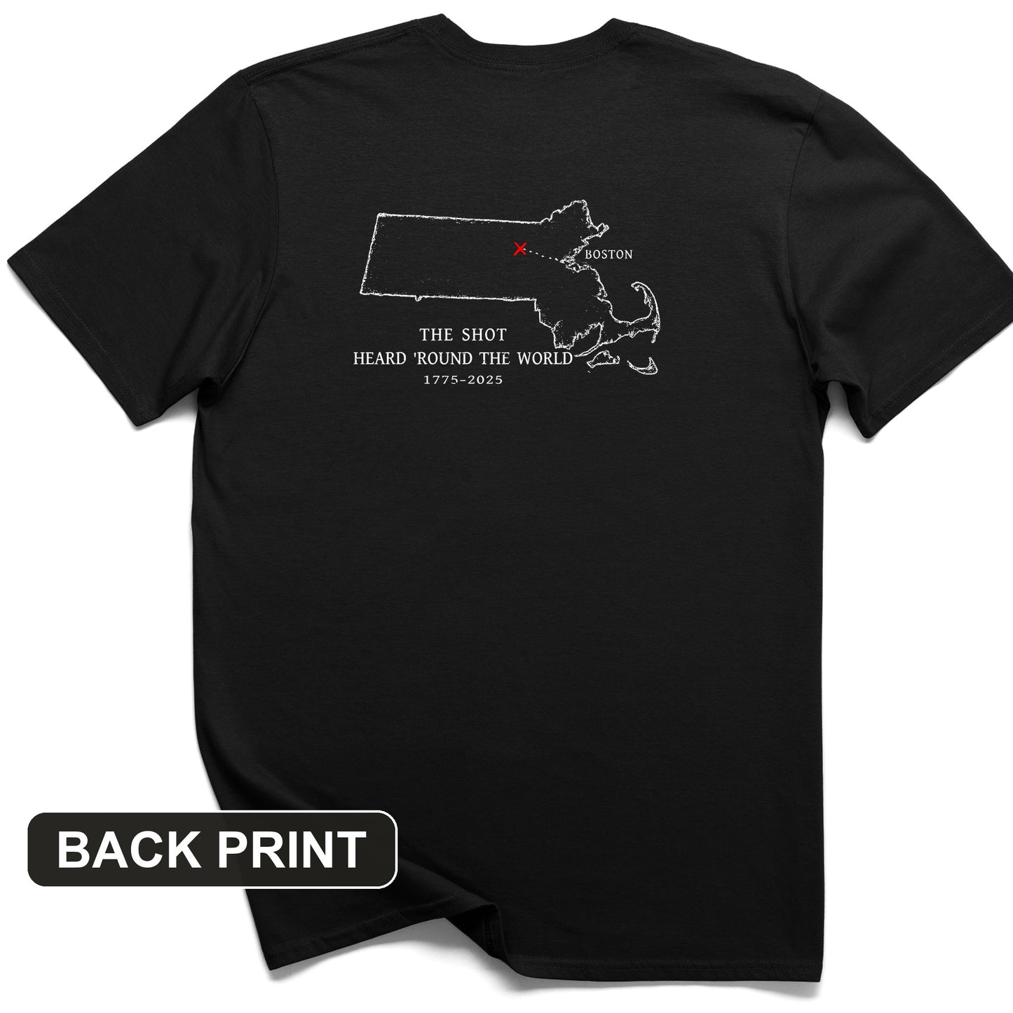 Shot Heard Round The World Back Print T-Shirt
