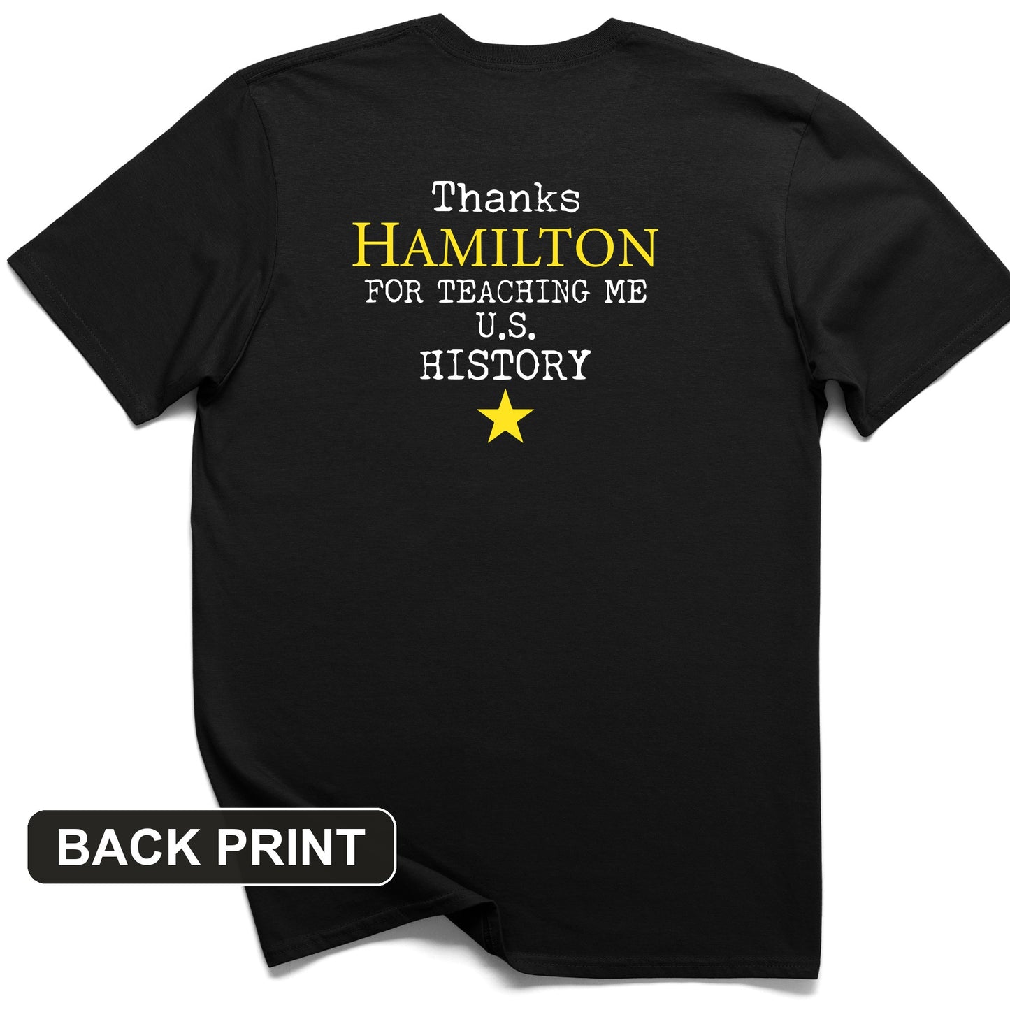 Thanks Hamilton Back Print T-Shirt