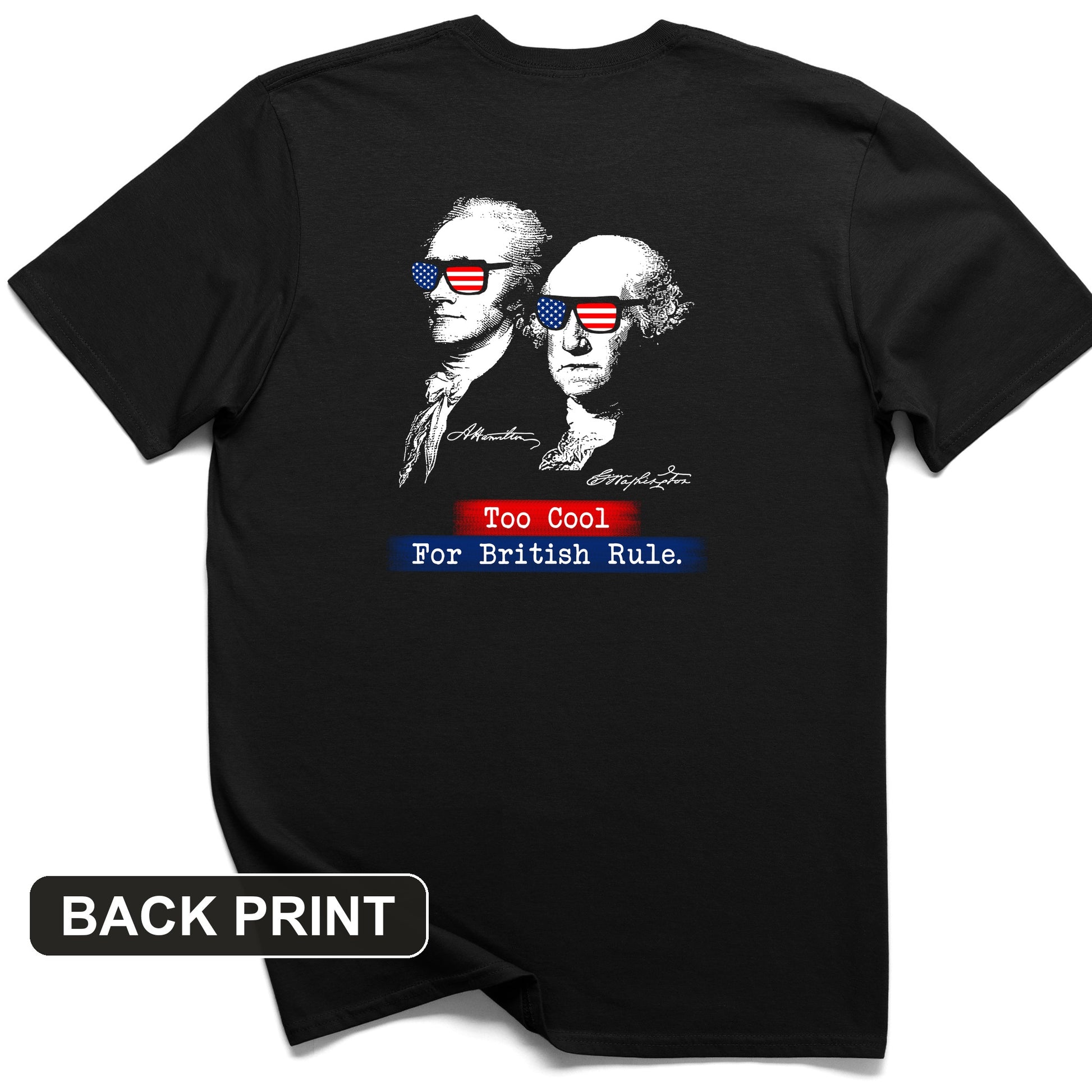Too Cool For British Rule Back Print T-Shirt