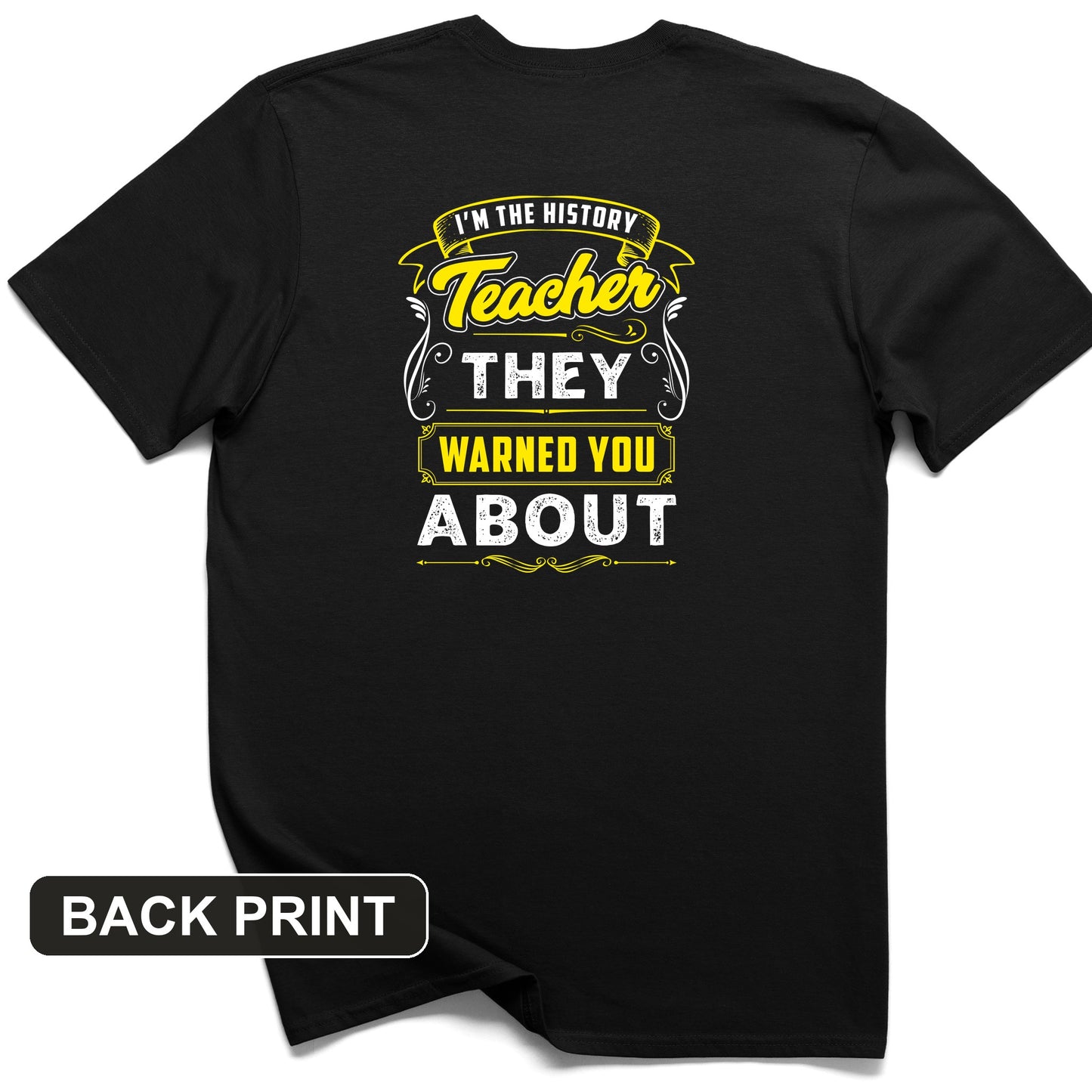 Warned You About Back Print T-Shirt