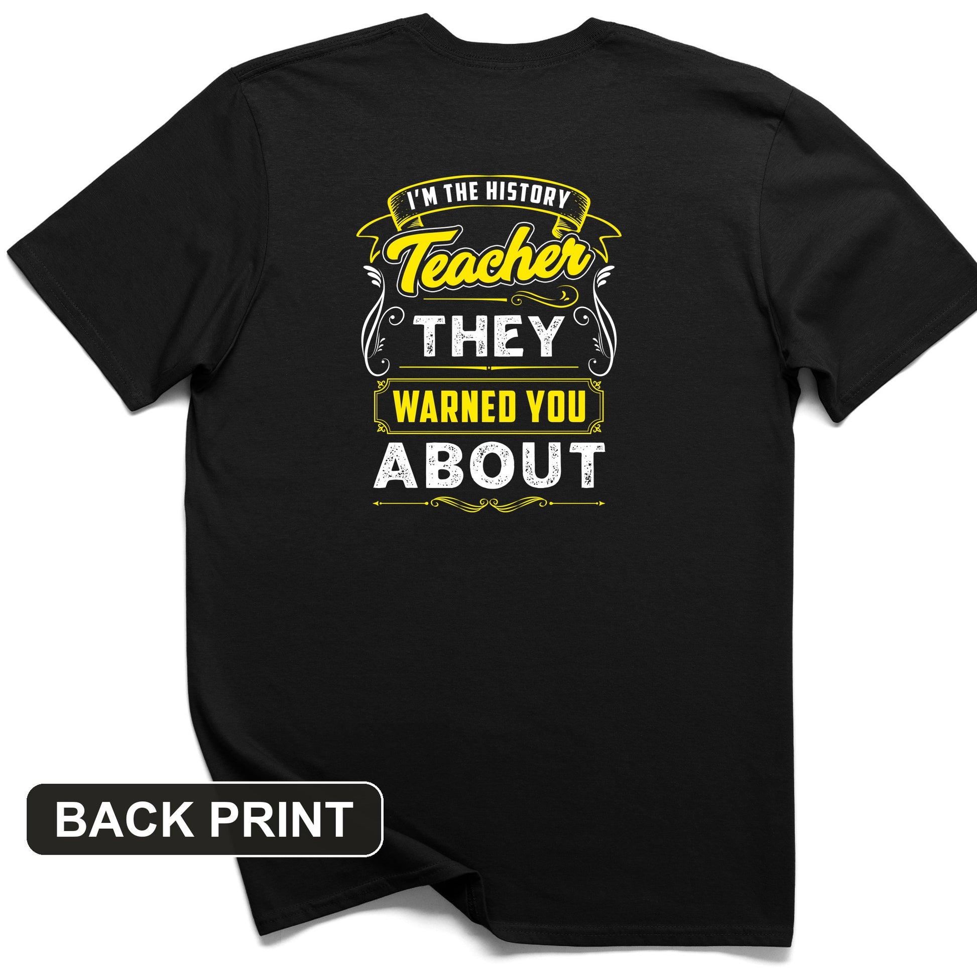 Warned You About Back Print T-Shirt