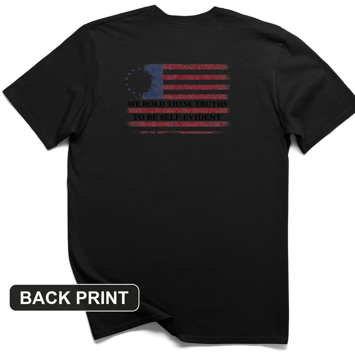 We Hold These Truths Back Print T-Shirt