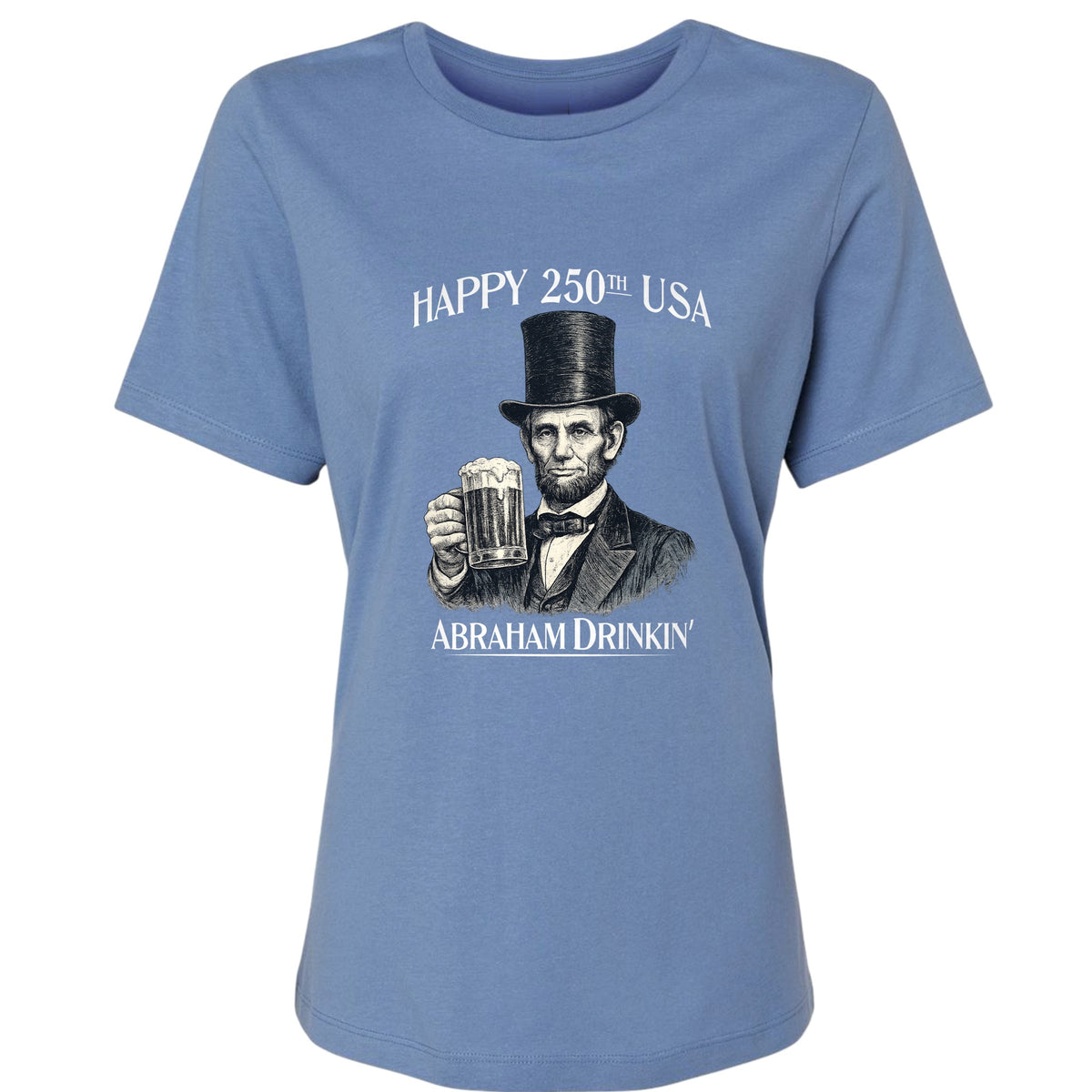 Abraham Drinkin Women's T-Shirt