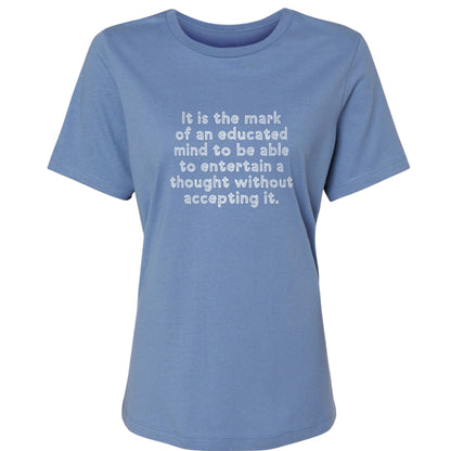 An Educated Mind Women's T-Shirt