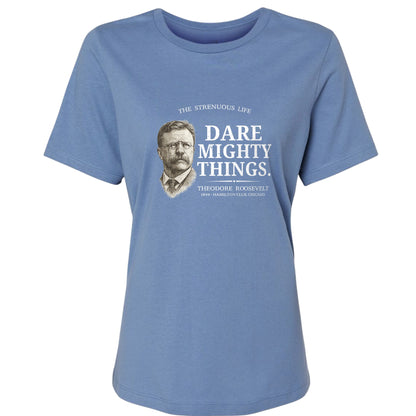 Dare Mighty Things Women's T-Shirt