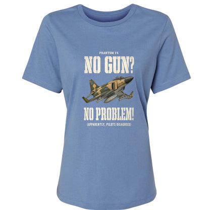 F-4 Phantom No Gun No Problem Women's T-Shirt