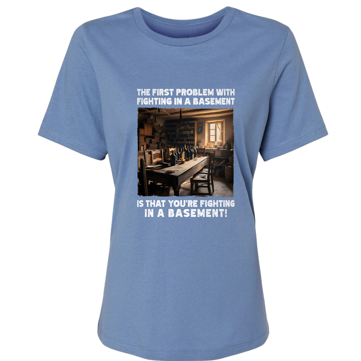 Fighting In A Basement Women's T-Shirt