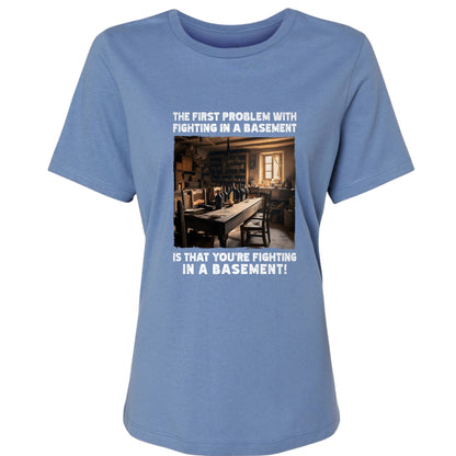 Fighting In A Basement Women's T-Shirt