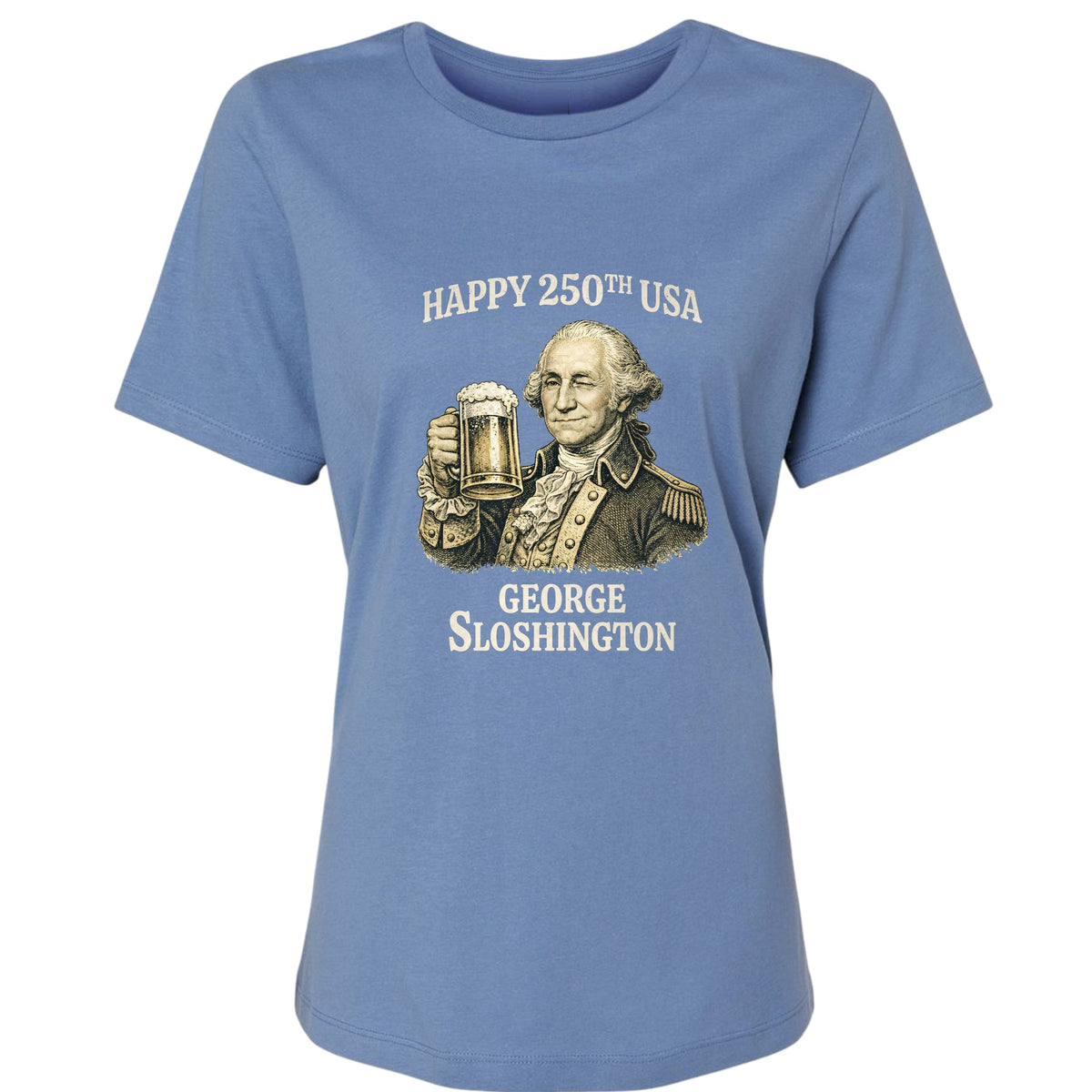 George Sloshington 250th Women's T-Shirt