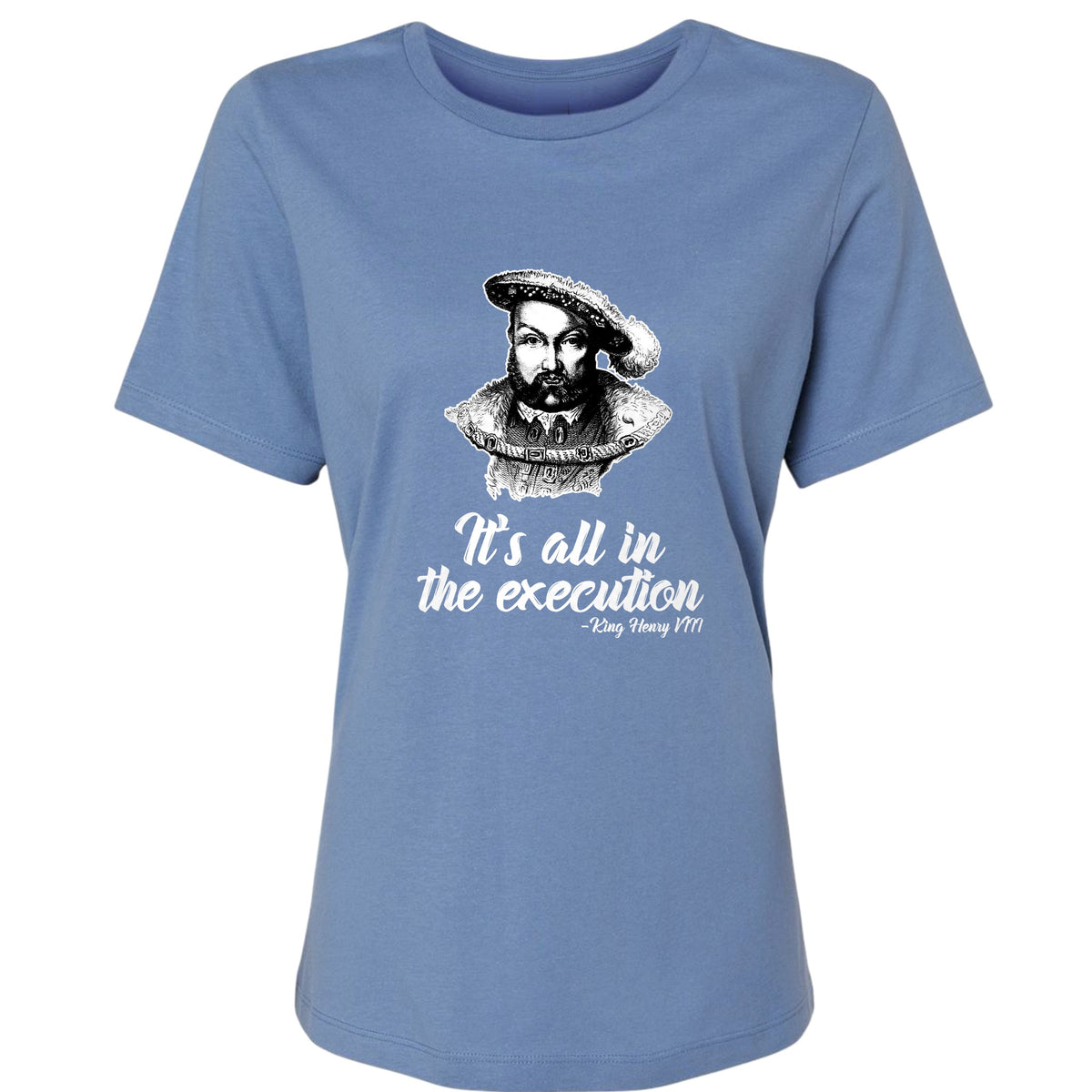 Henry VIII Execution Women's T-Shirt