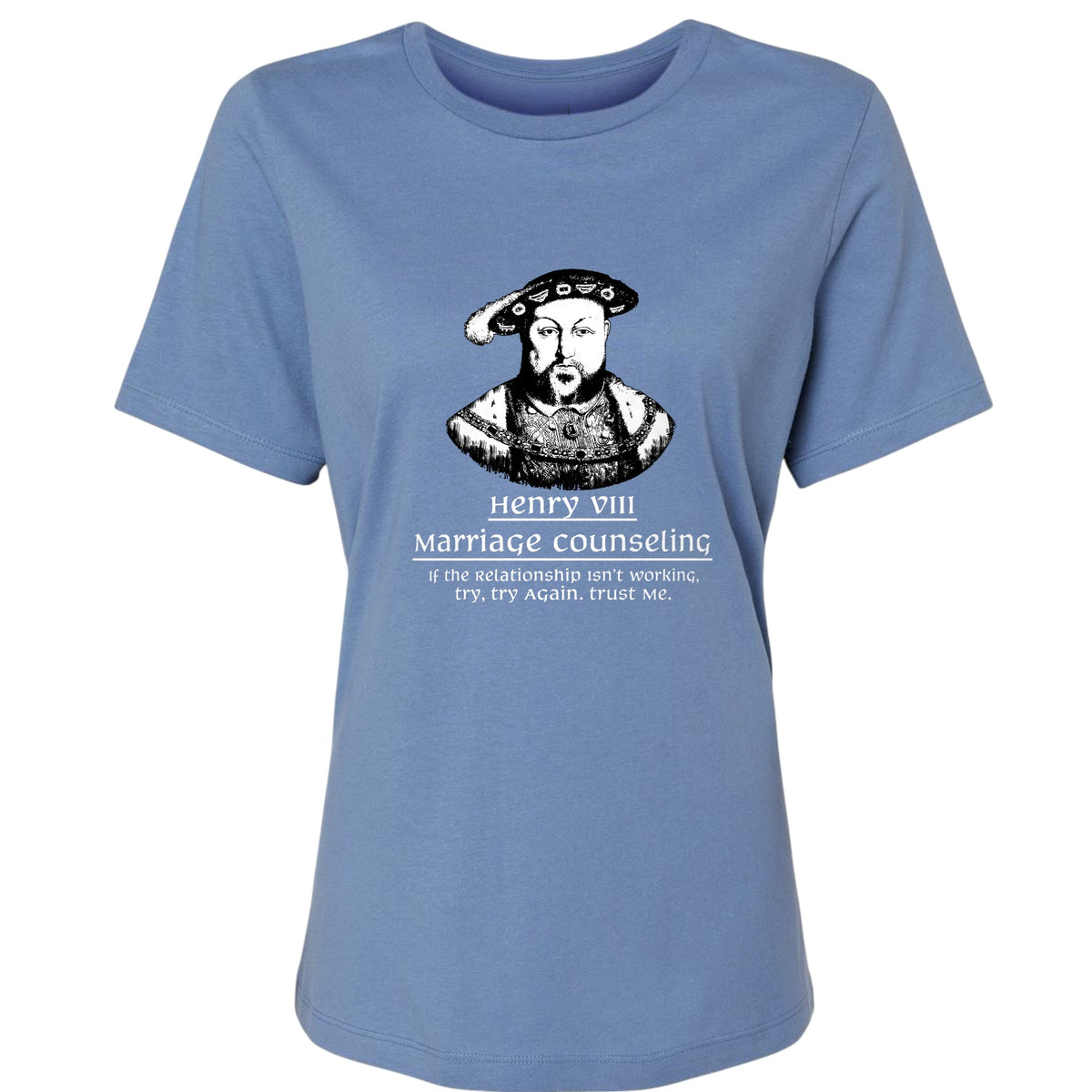 Henry VIII Try Again Women's T-Shirt