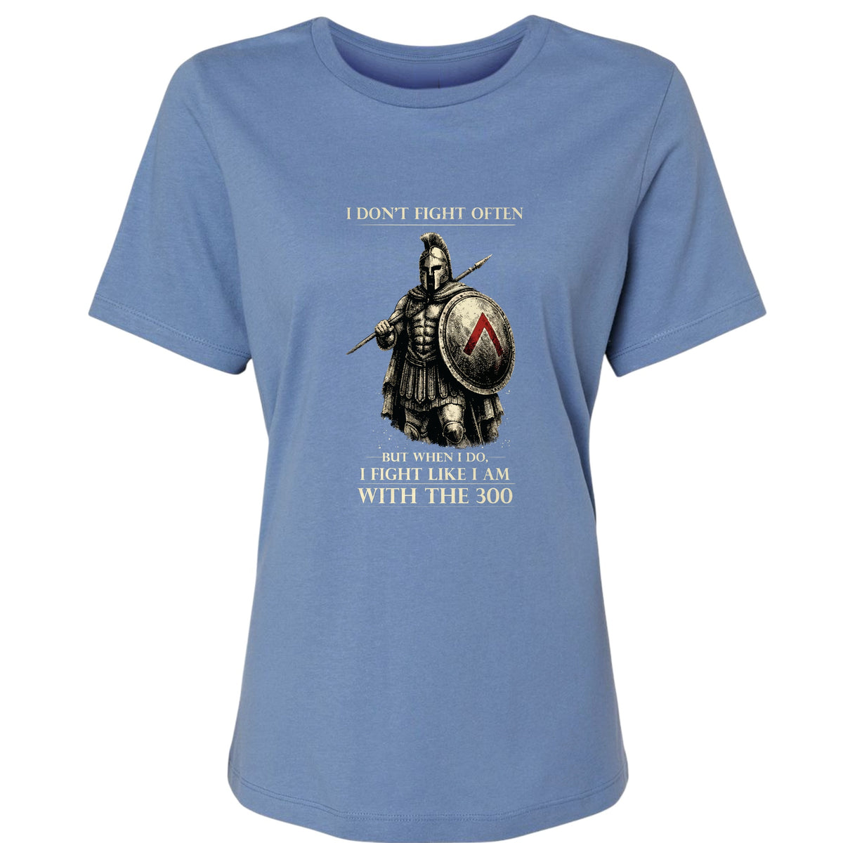 I Don't Fight Often Women's T-Shirt
