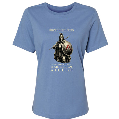 I Don't Fight Often Women's T-Shirt