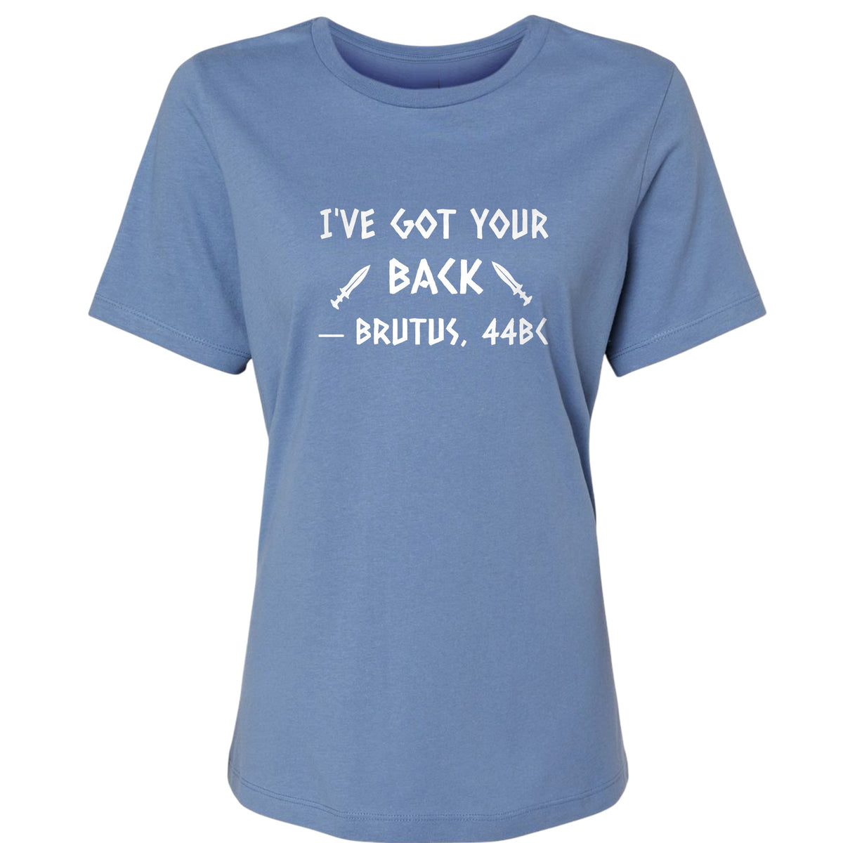 I've Got Your Back Women's T-Shirt