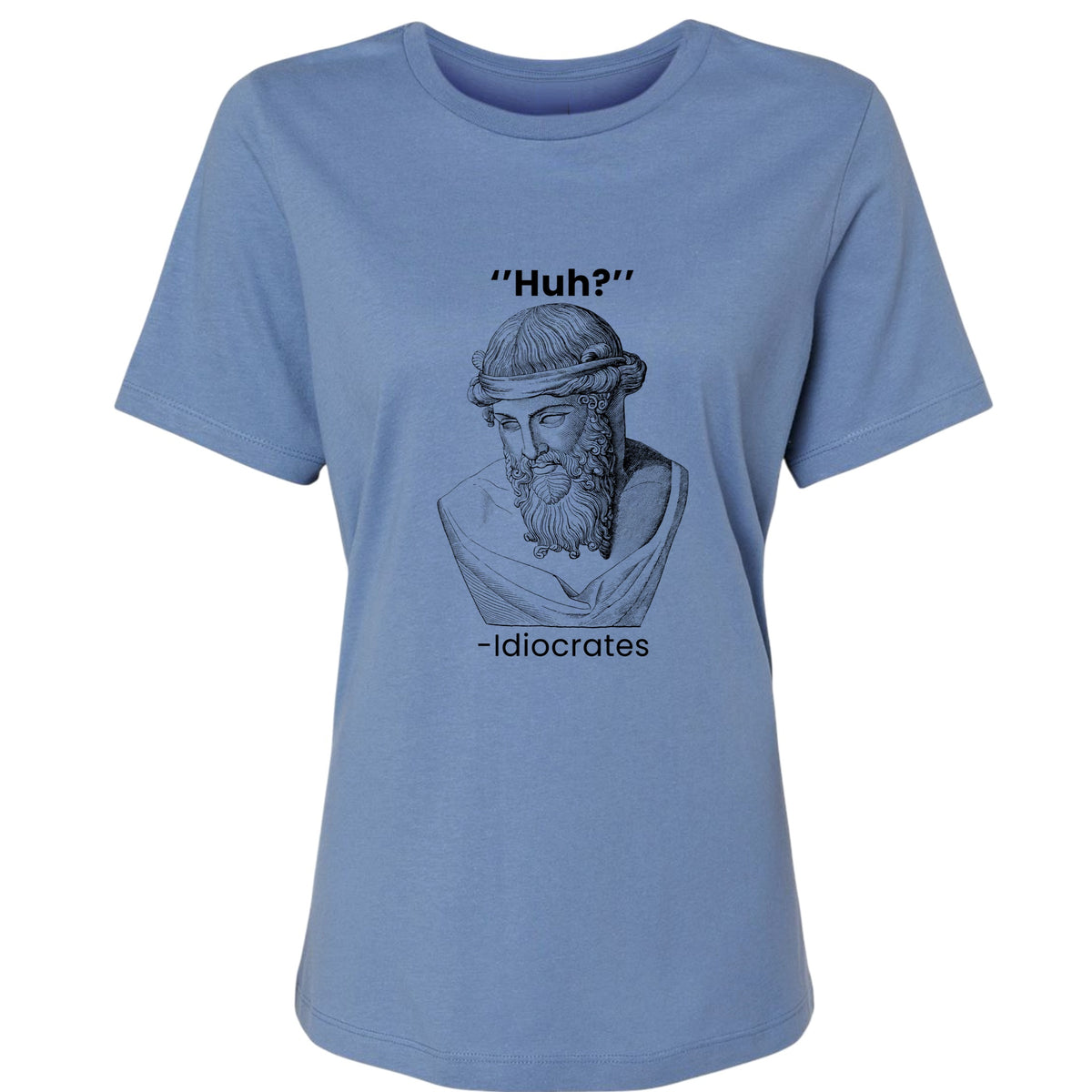 Idiocrates Women's T-Shirt