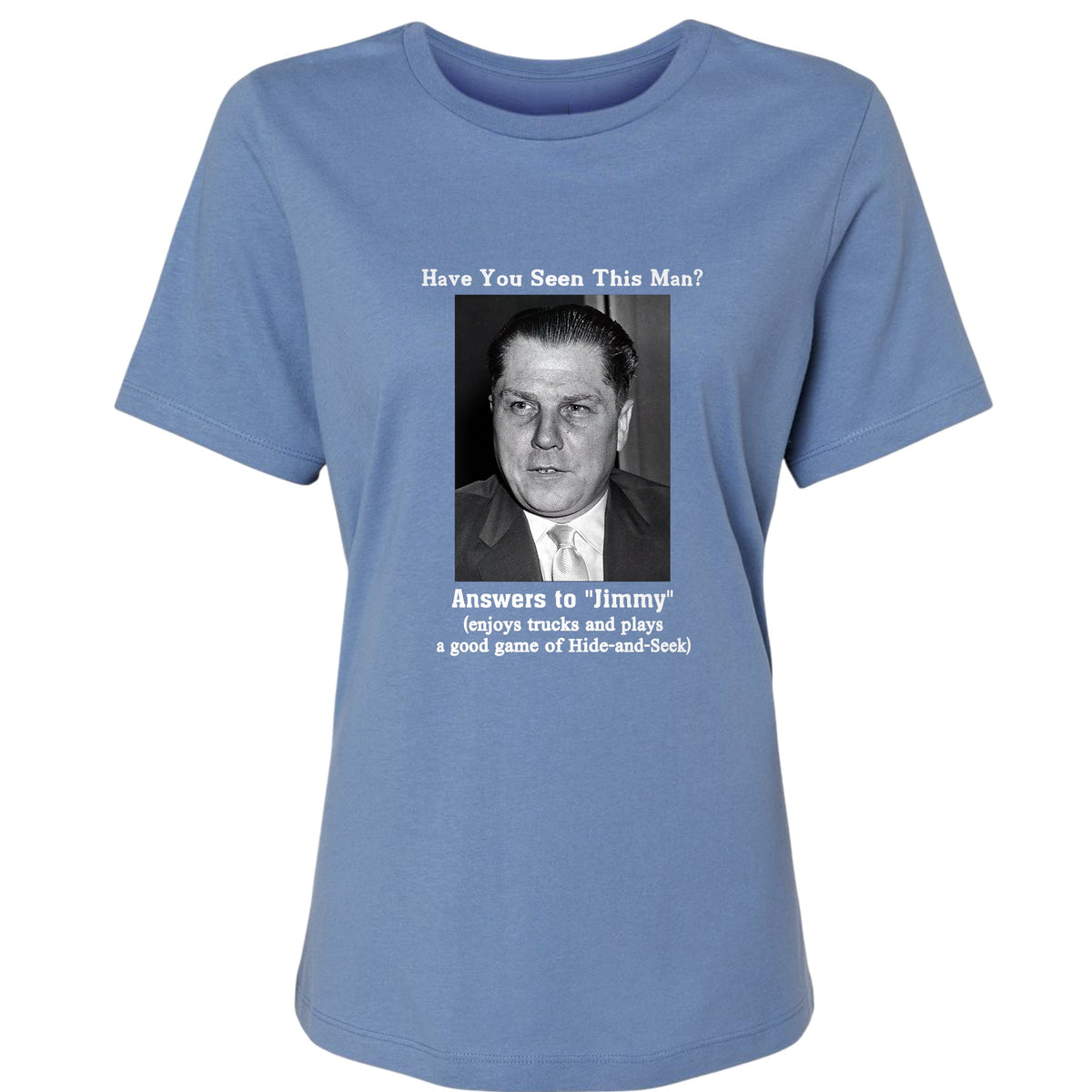 Jimmy Hoffa Women's T-Shirt