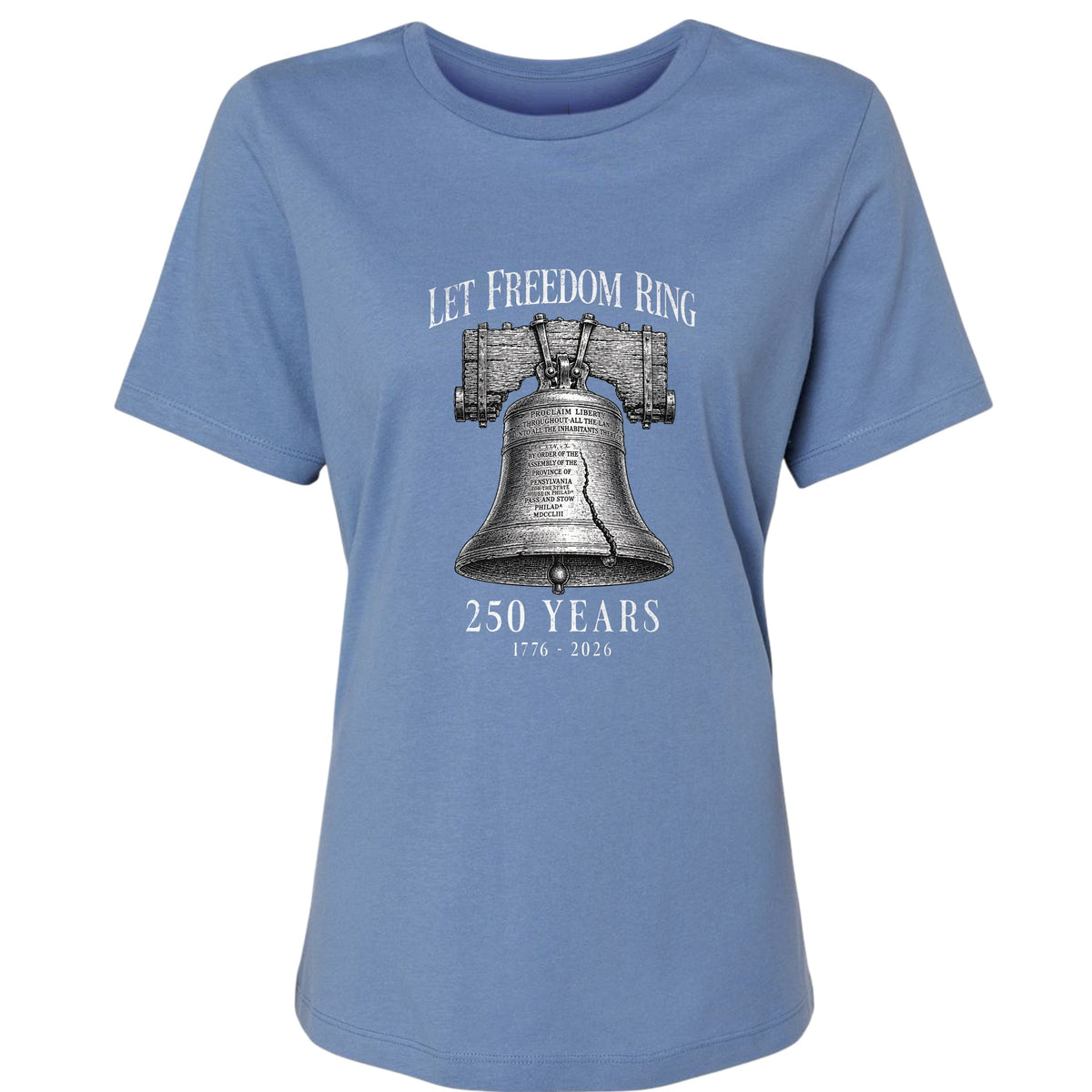 Let Freedom Ring 250 Women's T-Shirt
