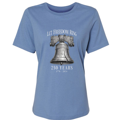 Let Freedom Ring 250 Women's T-Shirt