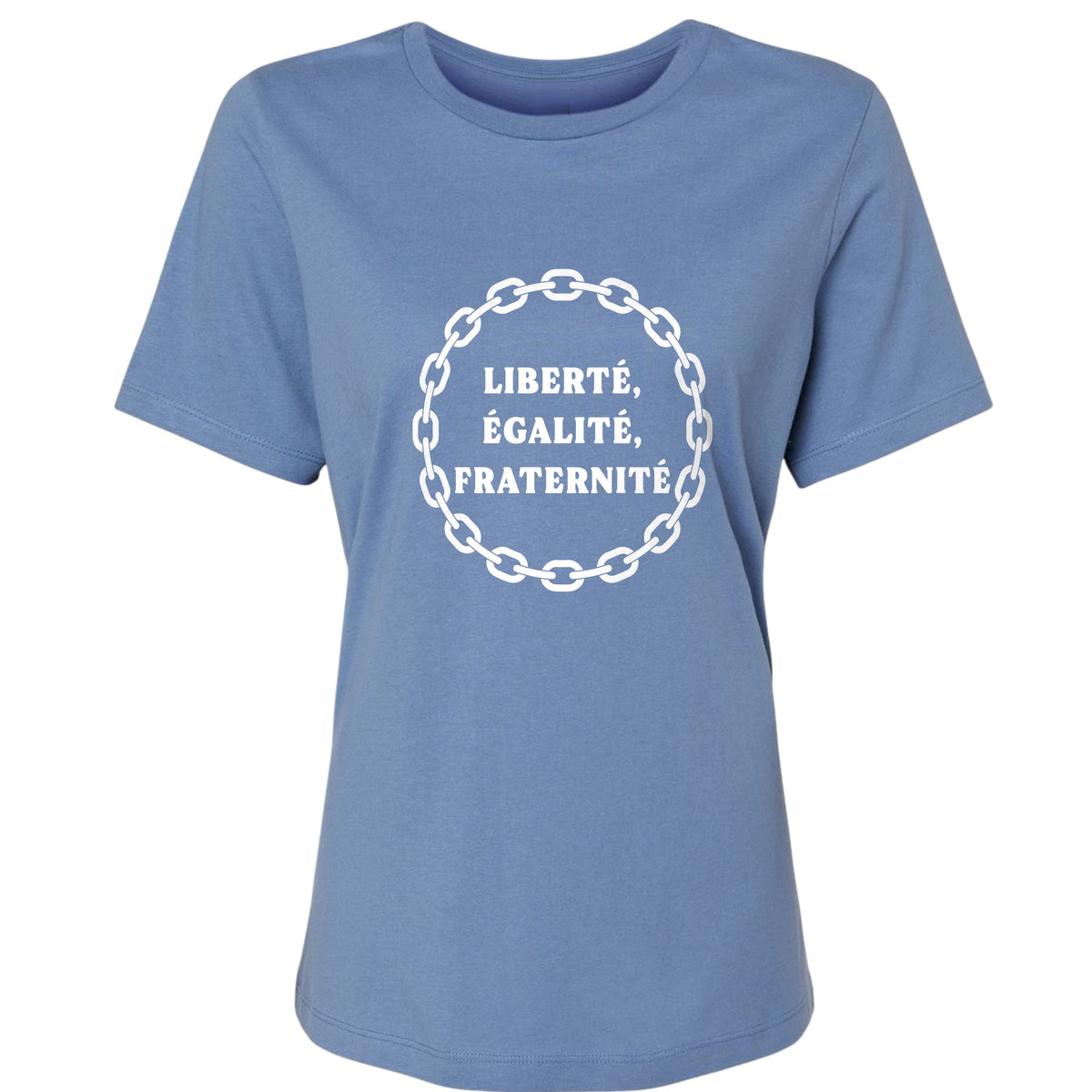 Liberte Egalite Fraternite Women's T-Shirt
