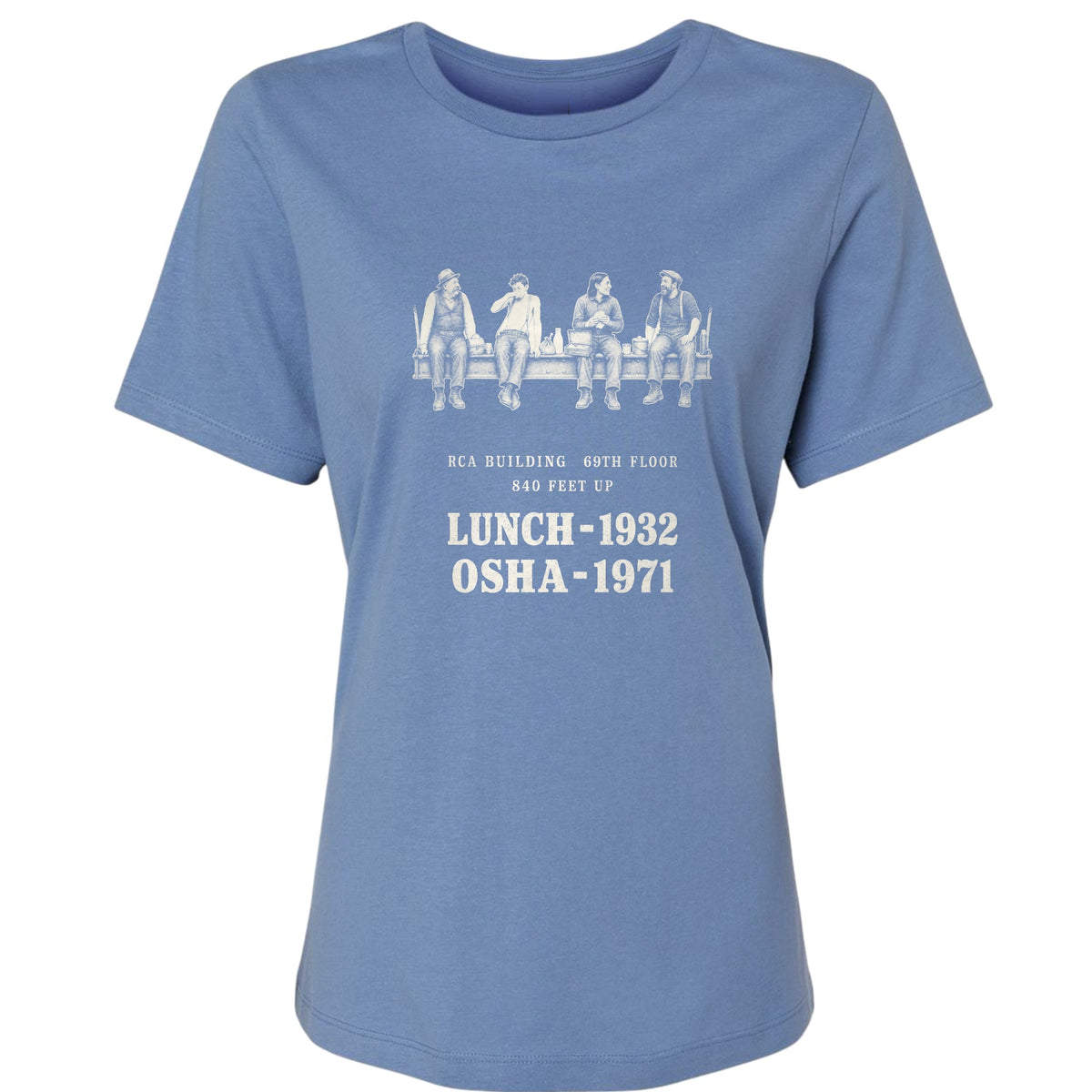 Lunch 1932 OSHA 1971 Women's T-Shirt
