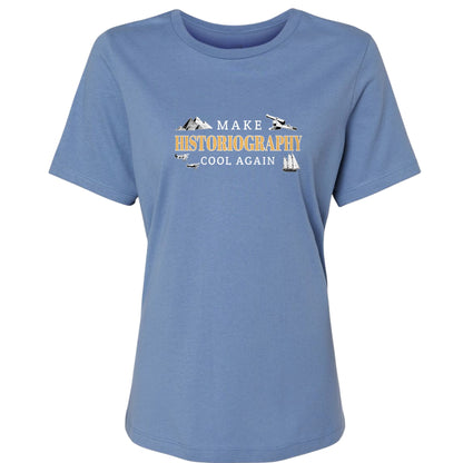 Make Historiography Cool Again Women's T-Shirt