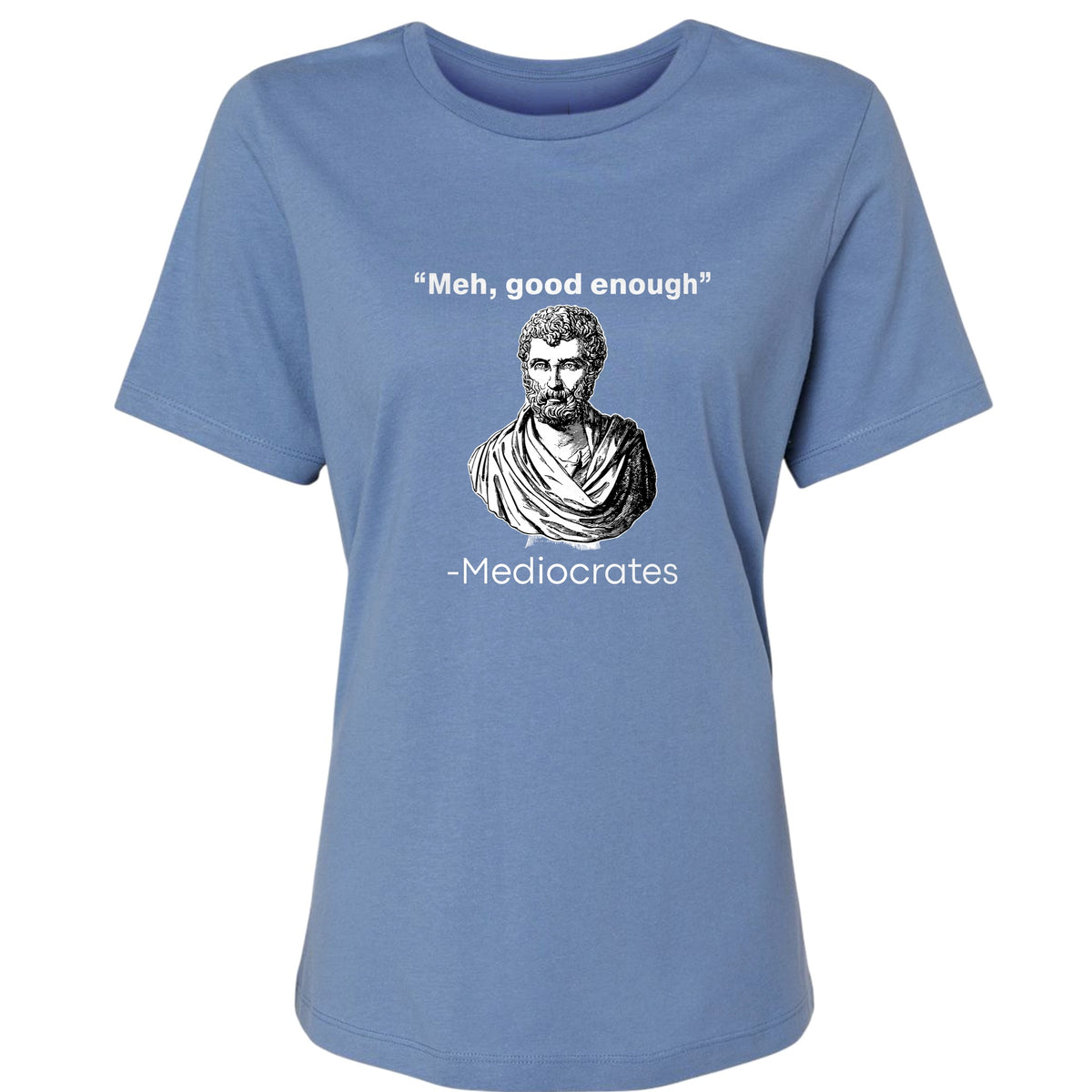 Mediocrates Women's T-Shirt