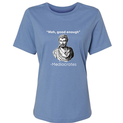Mediocrates Women's T-Shirt