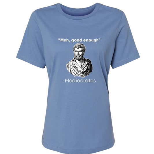 Mediocrates Women's T-Shirt