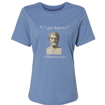 Mediocrates Cs Get Degrees Women's T-Shirt