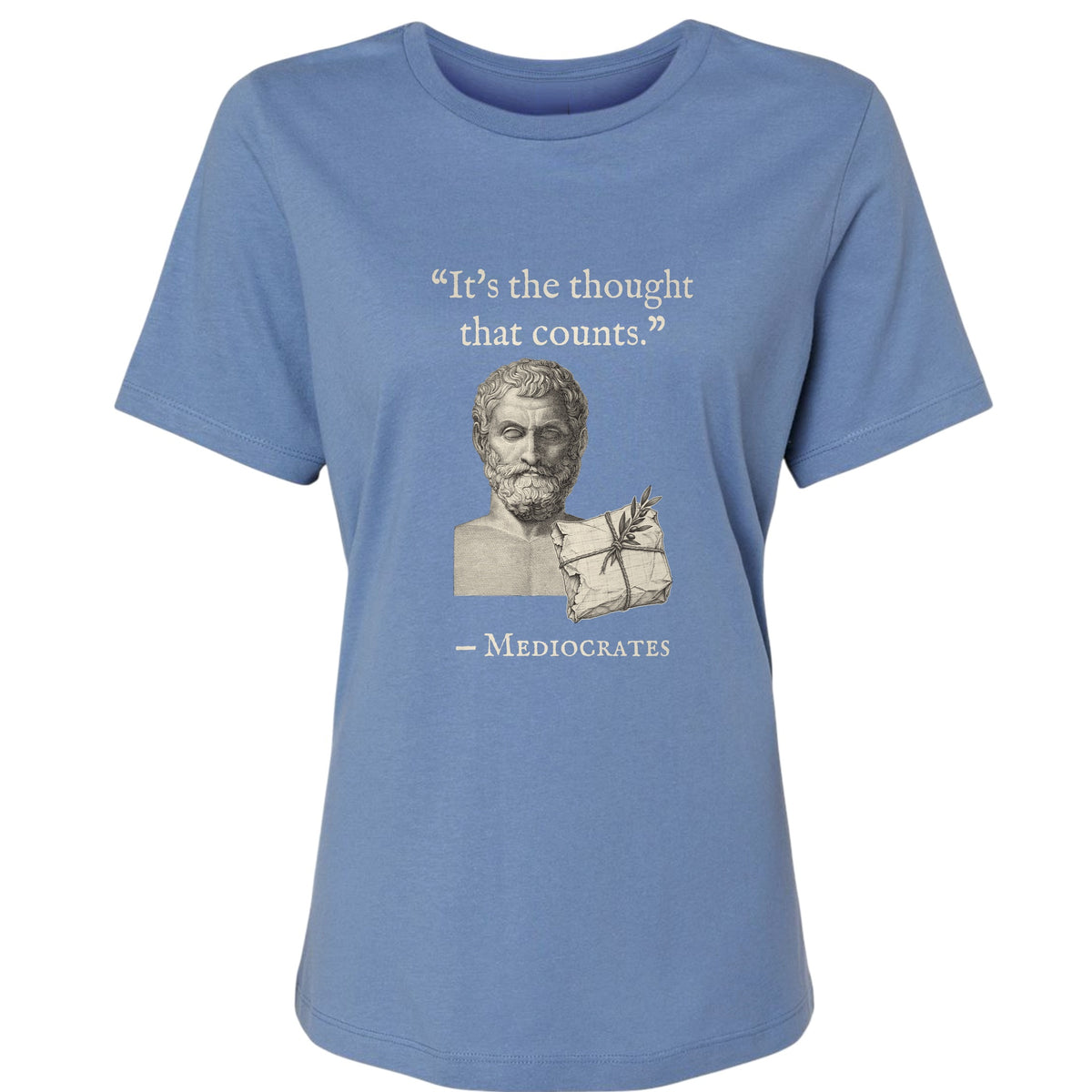 Mediocrates Its The Thought That Counts Women's T-Shirt