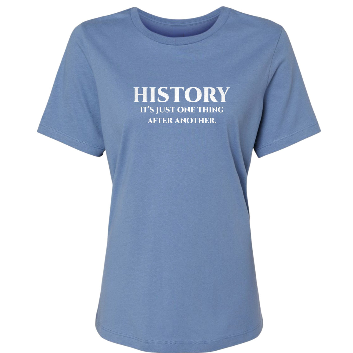 One Thing After Another Women's T-Shirt