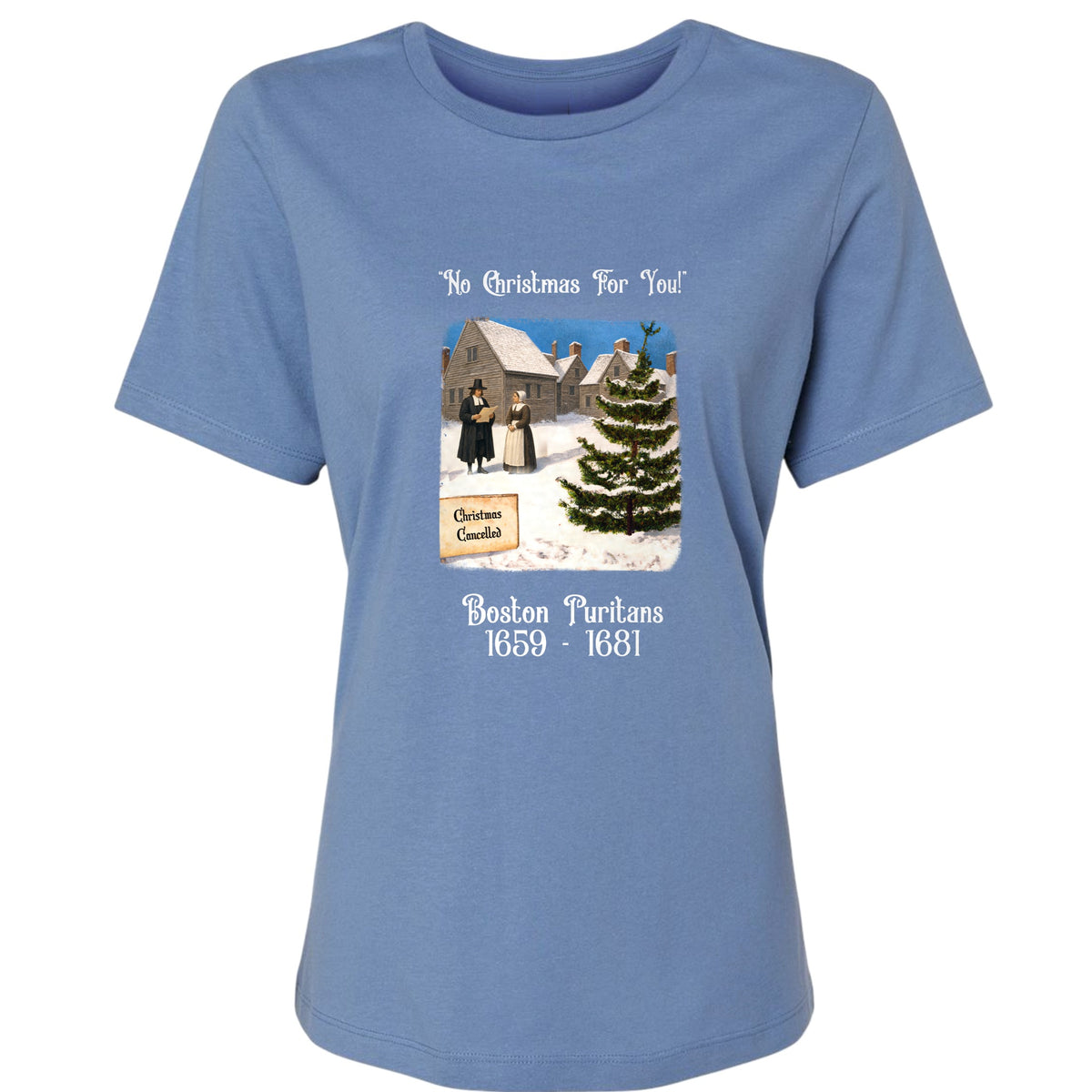 Puritans Banned Xmas Boston Women's T-Shirt