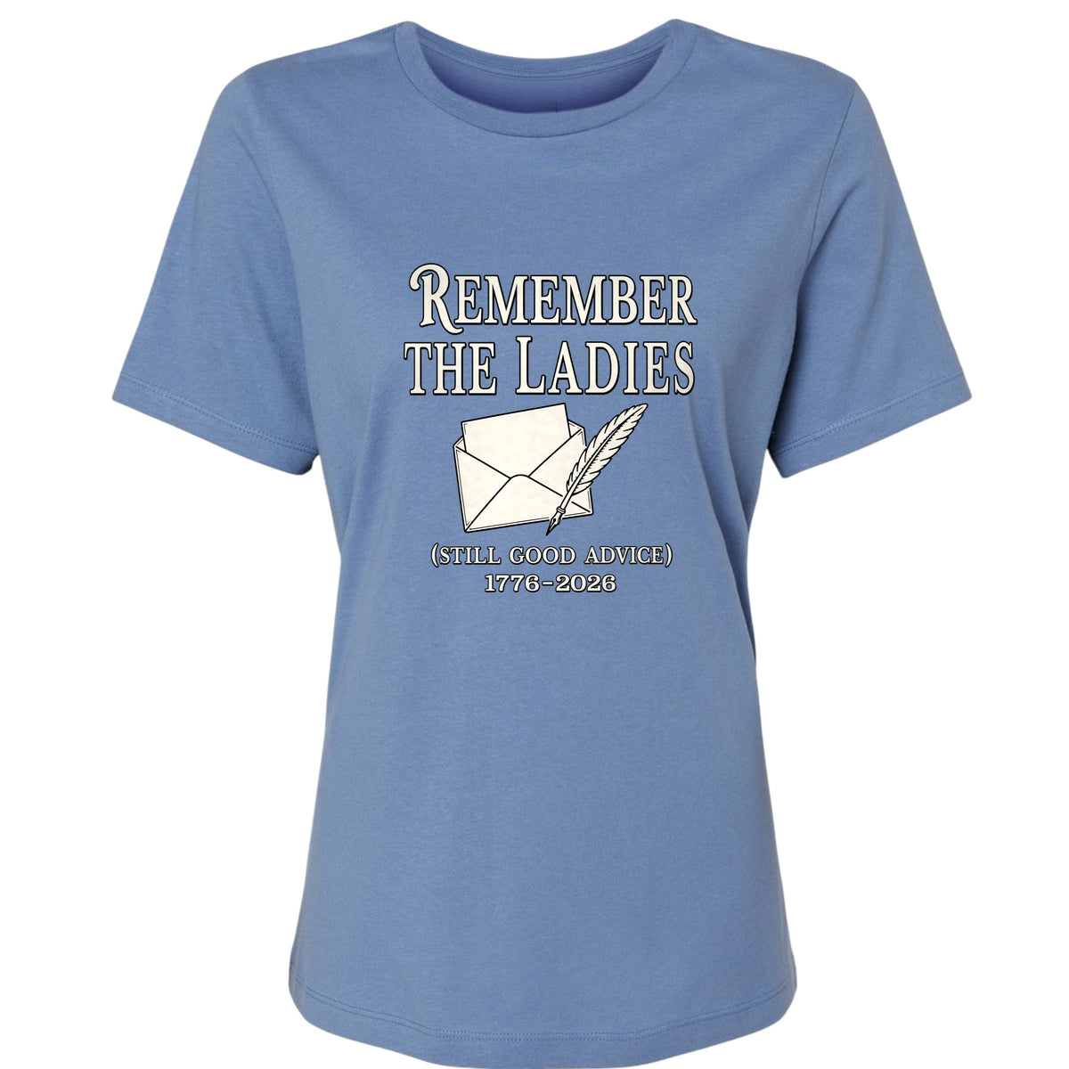 Remember The Ladies Women's T-Shirt