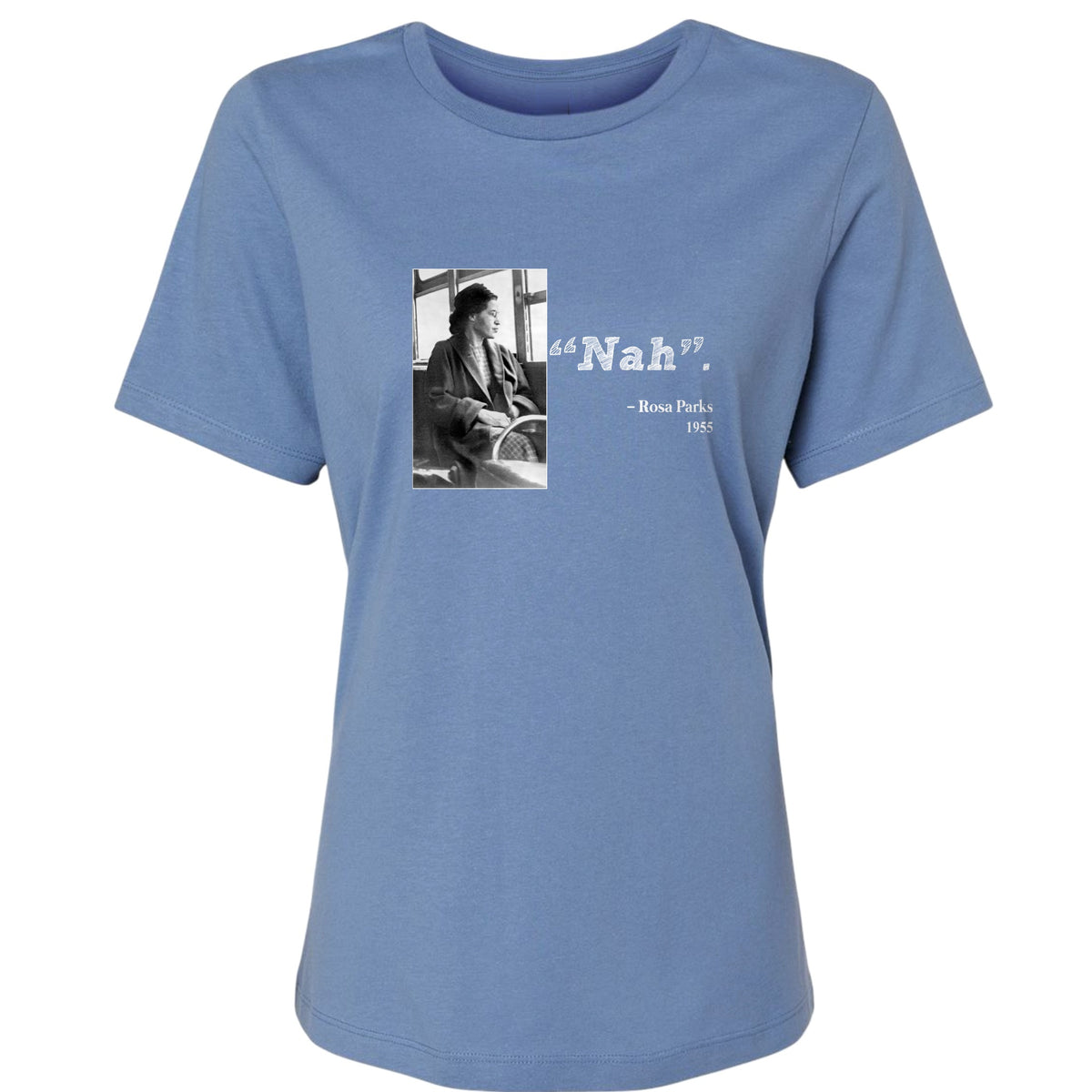 Rosa Parks "Nah" Women's T-Shirt