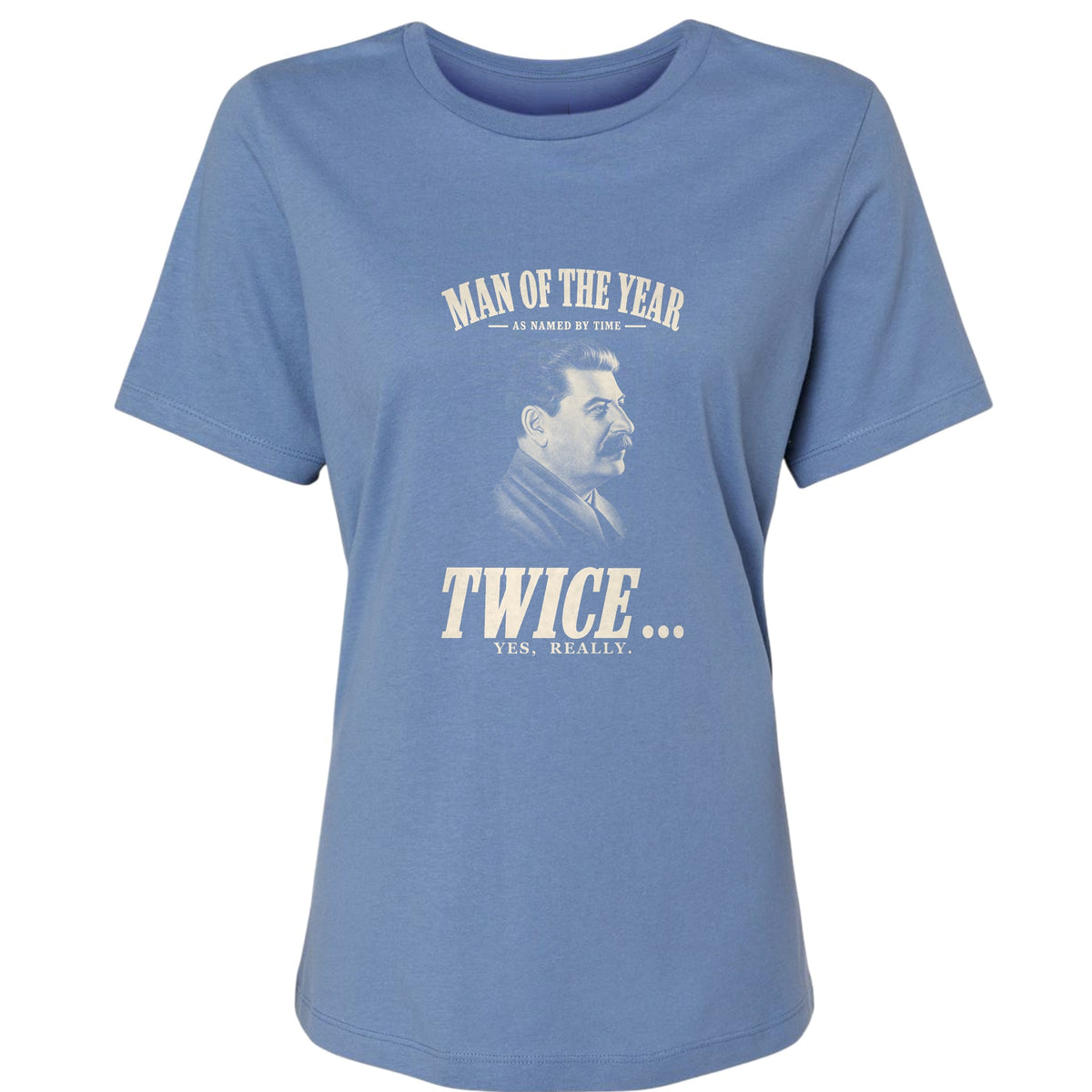 Stalin Man Of The Year Twice Women's T-Shirt