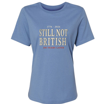 Still Not British Women's T-Shirt