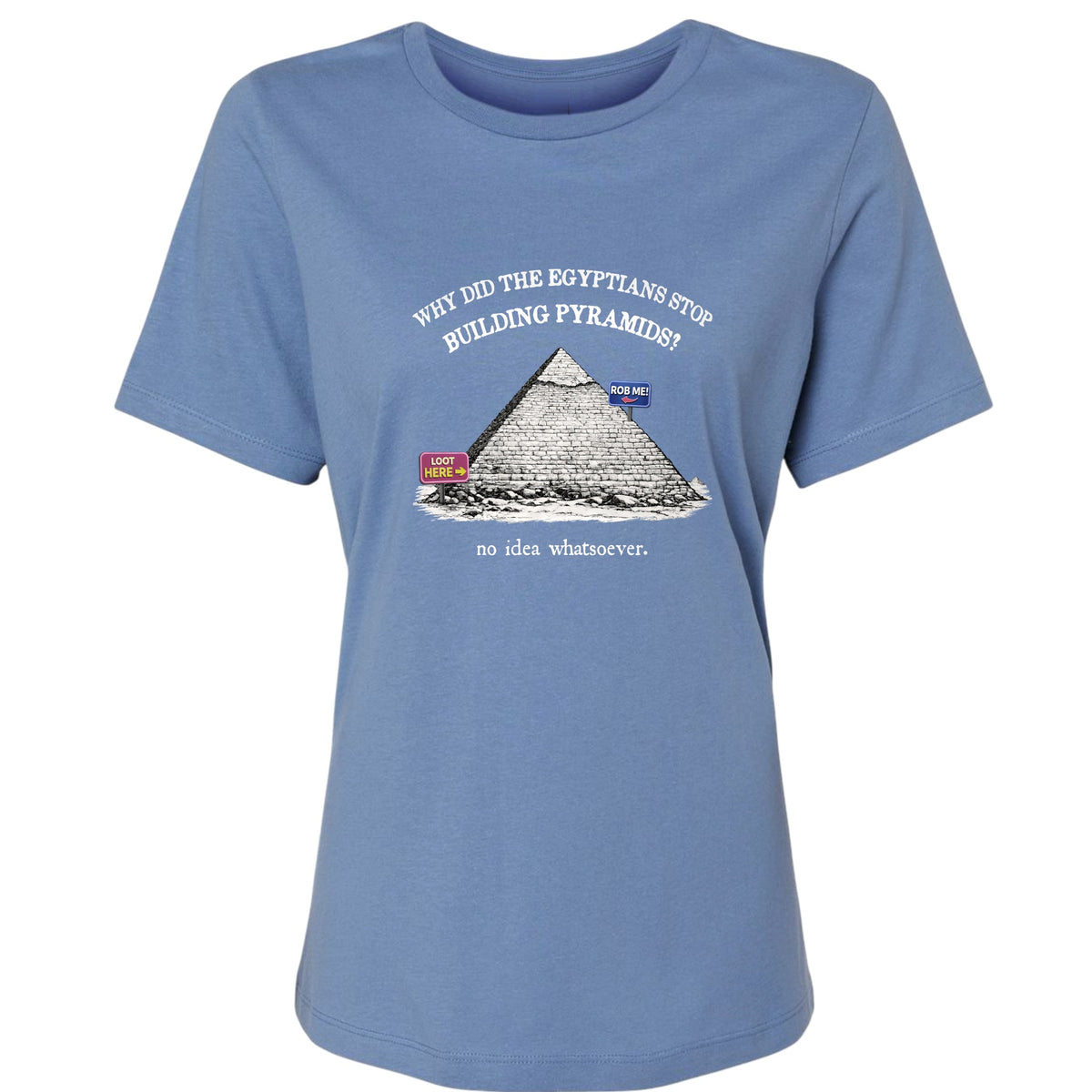 Stop Building Pyramids Women's T-Shirt