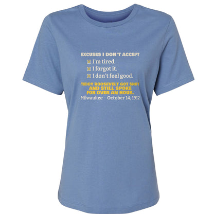 Teddy Roosevelt No Excuses Women's T-Shirt