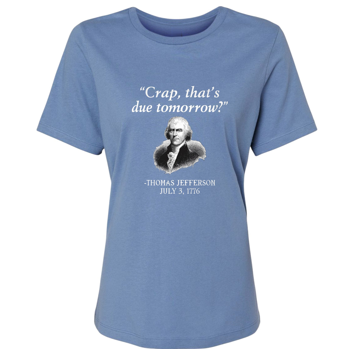 That's Due Tomorrow Women's T-Shirt