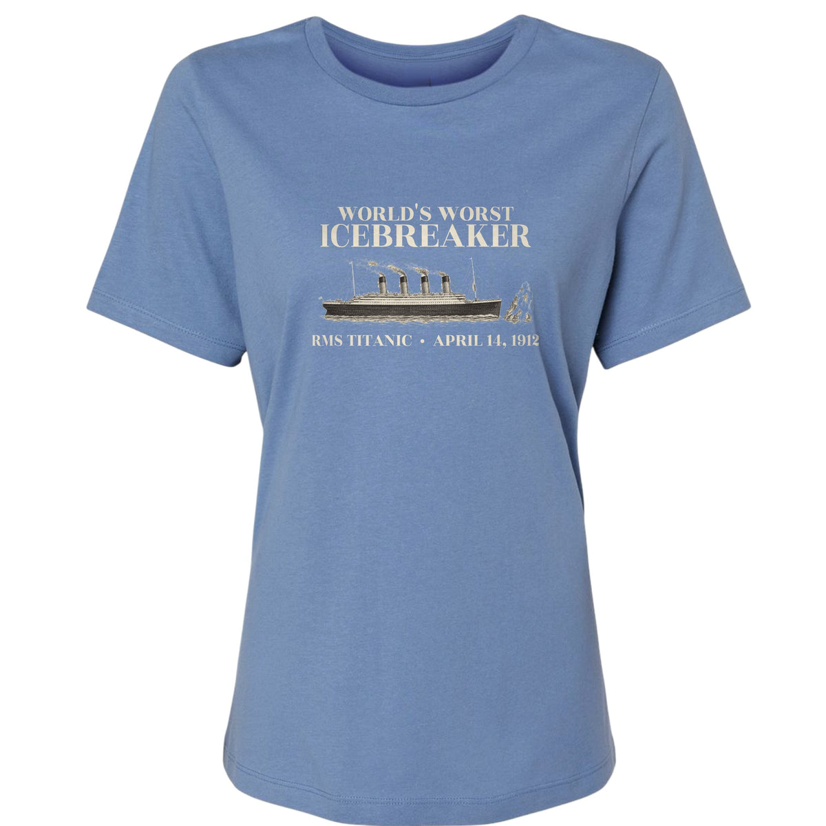 Titanic Worlds Worst Icebreaker Women's T-Shirt