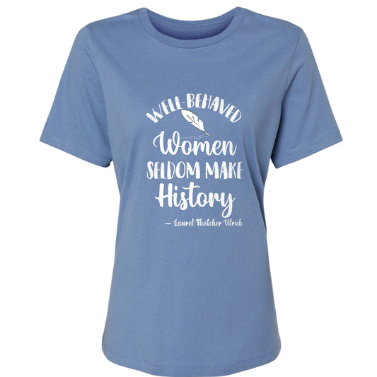 Well Behaved Women Women's T-Shirt