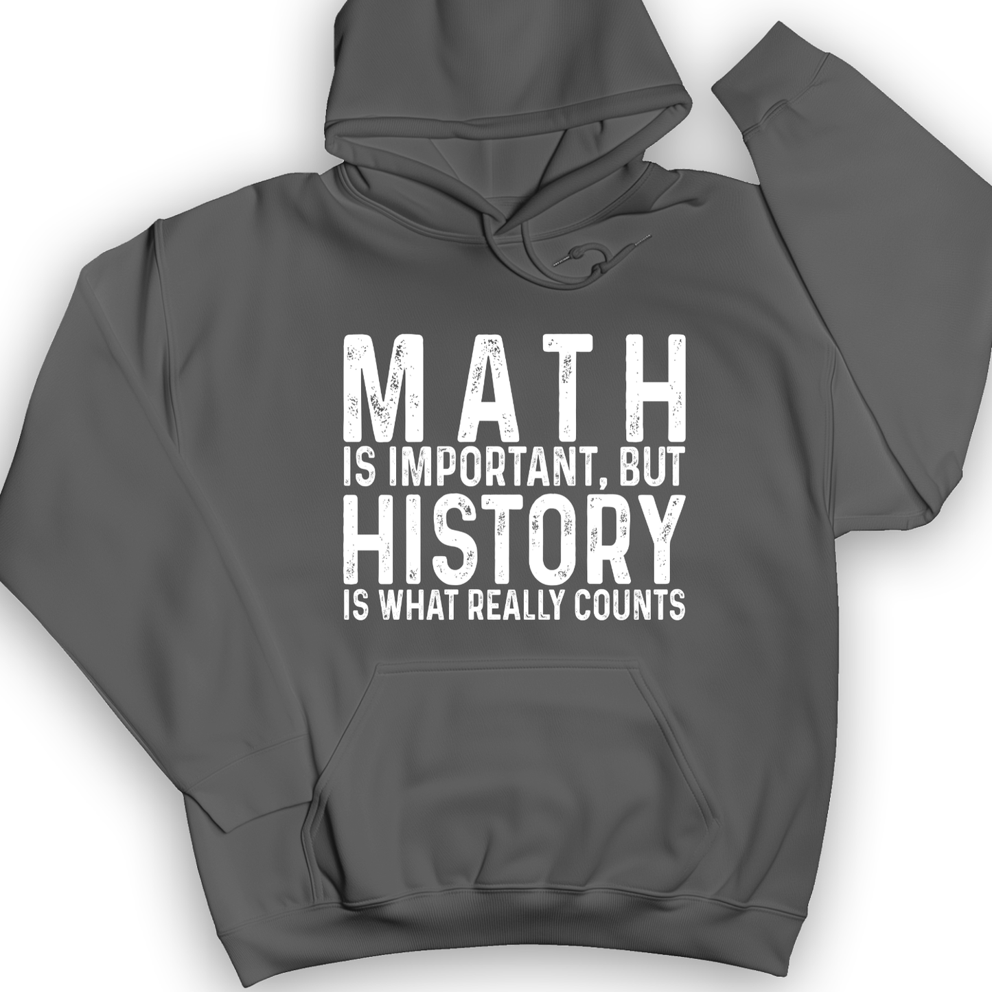 History Is What Really Counts Hoodie
