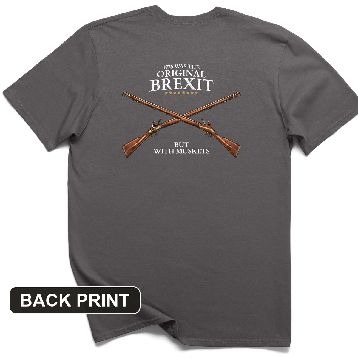 1776 Brexit Back Print T-Shirt