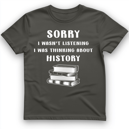 Wasn't Listening T-Shirt