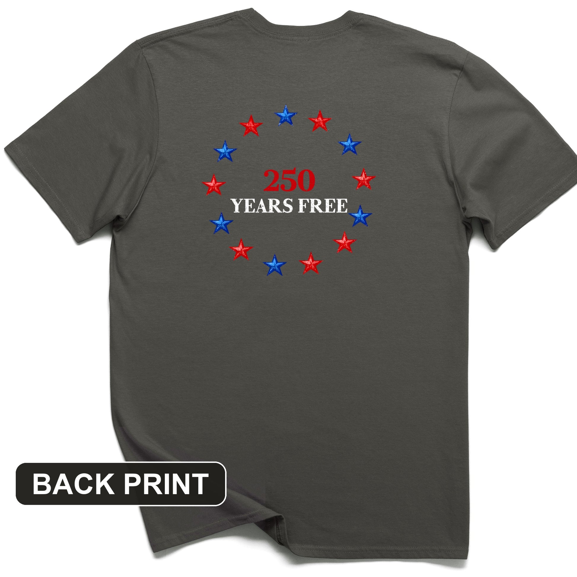 250 Years Free Back Print T-Shirt