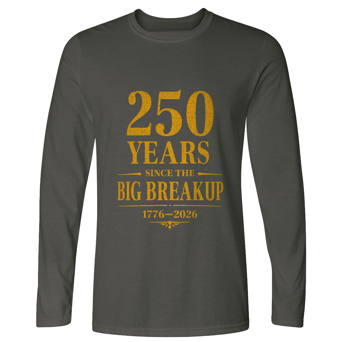 250 Big Breakup Long Sleeve T-Shirt