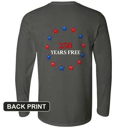 250 Years Free Back Print Long Sleeve T-Shirt