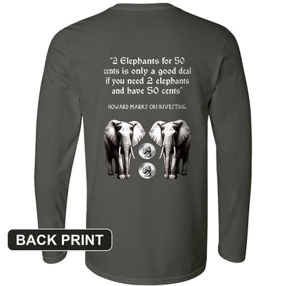2 Elephants for 50 Cents Back Print Long Sleeve T-Shirt